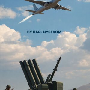 World War 3 Speculation | A Geopolitical Military Thriller by Karl Nystrom